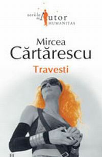 Travesti by Mircea Cărtărescu