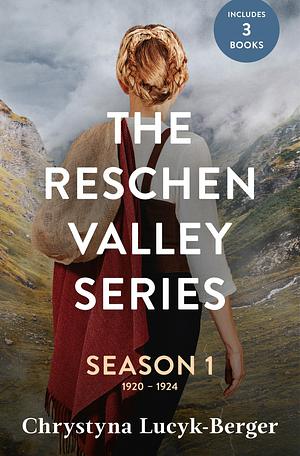 The Reschen Valley Series: Season 1 - 1920-1924: Books 1 & 2 + Prequel by Chrystyna Lucyk-Berger, Chrystyna Lucyk-Berger