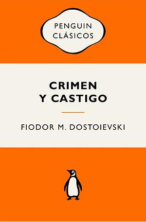 Crimen y Castigo by Fyodor Dostoevsky