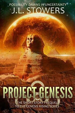 Project Genesis by J.L. Stowers
