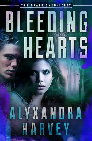 Bleeding Hearts by Alyxandra Harvey