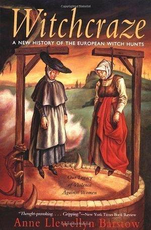 Witchcraze: A New History of the European Witch Hunts 2nd (second) Edition by Barstow, Anne L. published by HarperOne by Anne Llewellyn Barstow, Anne Llewellyn Barstow