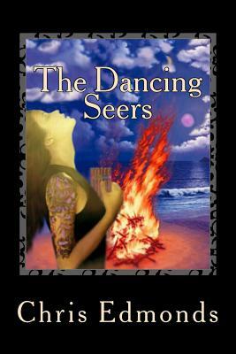 The Dancing Seers: Book Two In The Story Of The City Of Heritage by Chris Edmonds