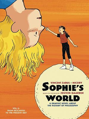 Sophie's World Vol II: A Graphic Novel about the History of Philosophy: from Descartes to the Present Day by Jostein Gaarder