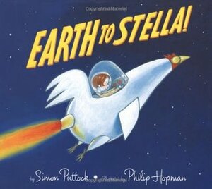 Earth to Stella! by Philip Hopman, Simon Puttock