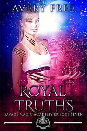 Royal Truths by Avery Free
