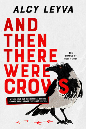 And Then There Were Crows by Alcy Leyva
