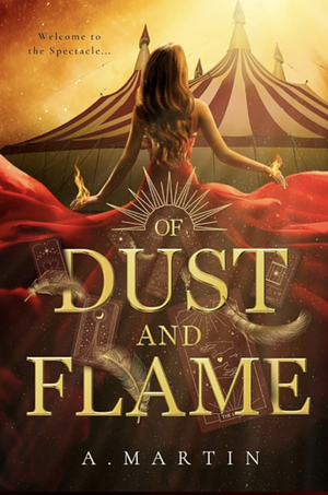 Of Dust and Flame  by A. Martin