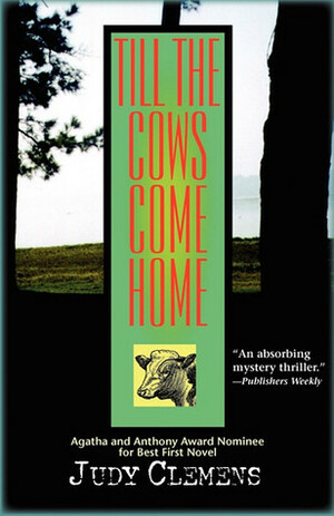 Till the Cows Come Home by Judy Clemens