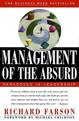 Management of the Absurd by Richard Farson