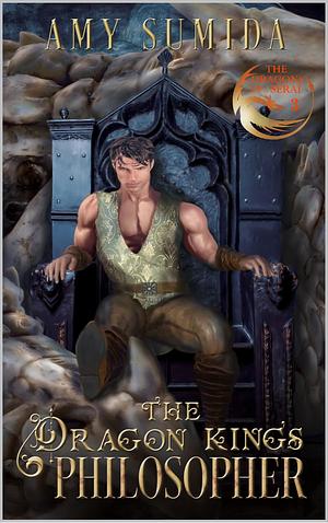The Dragon King's Philosopher by Amy Sumida