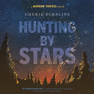 Hunting by Stars by Cherie Dimaline