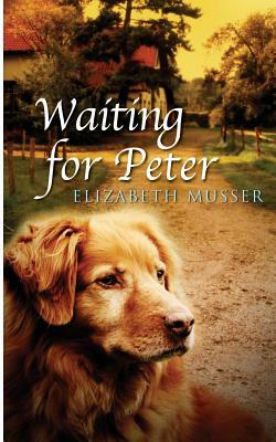 Waiting For Peter by Elizabeth Musser