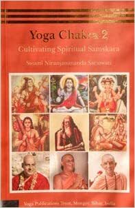 Yoga Chakra 2 - Cultivating Spiritual Samskara by Niranjanananda Saraswati