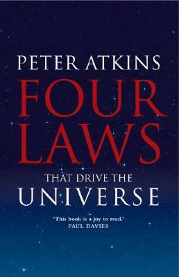Four Laws That Drive the Universe by Peter Atkins