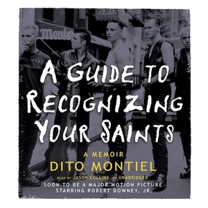 A Guide to Recognizing Your Saints by Dito Montiel