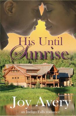 His Until Sunrise by Joy Avery