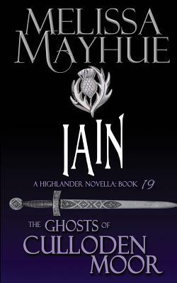 Iain: A Highlander Romance by Melissa Mayhue