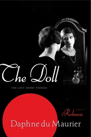 The Doll and Other Stories by Daphne du Maurier