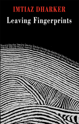 Leaving Fingerprints by Imtiaz Dharker