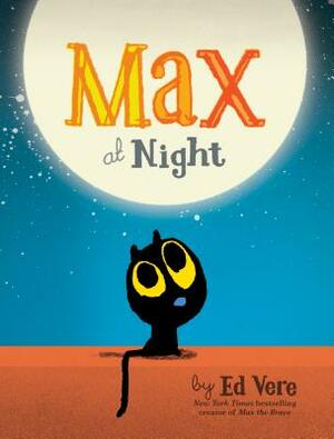 Max at Night by Ed Vere