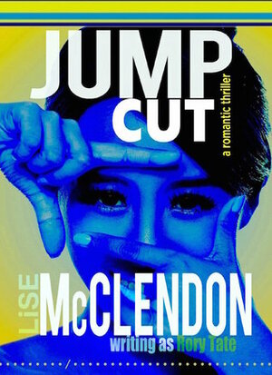 Jump Cut by Lise McClendon, Rory Tate