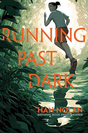 Running Past Dark by Han Nolan