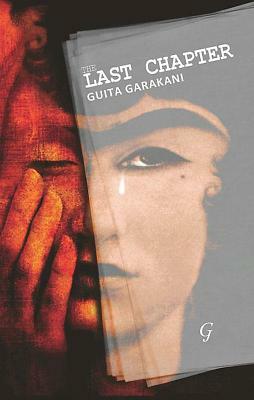 The Last Chapter by Guila Garakani