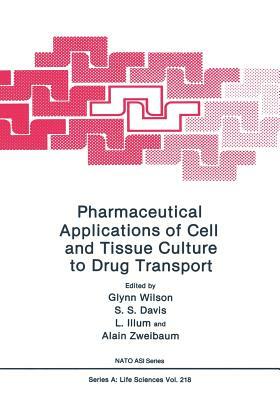 Pharmaceutical Applications of Cell and Tissue Culture to Drug Transport by 