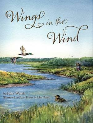 Wings in the Wind by Julia Walsh