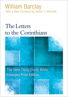 The Letters to the Corinthians by William Barclay