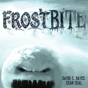 Frostbite by David C. Hayes