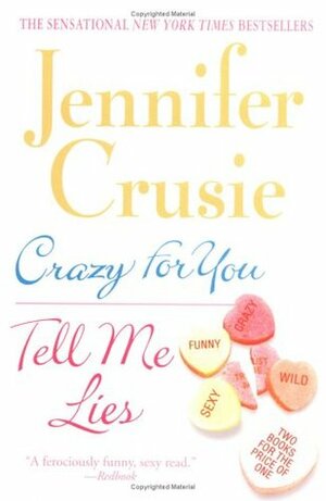 Crazy for You/Tell Me Lies by Jennifer Crusie