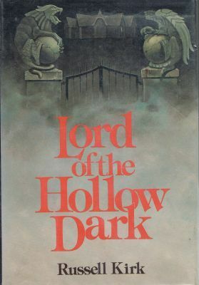 Lord of the Hollow Dark by Russell Kirk