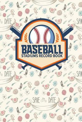 Baseball Stadiums Record Book by Rogue Plus Publishing