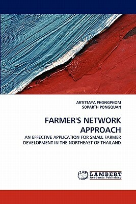 Farmer's Network Approach by Soparth Pongquan, Artittaya Phongphom