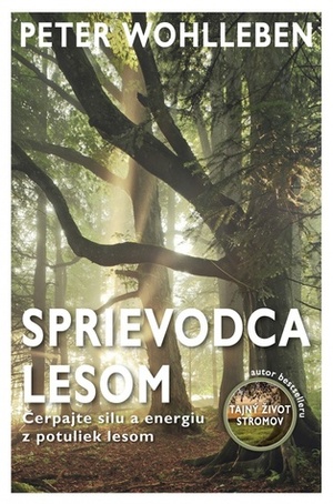 Sprievodca lesom by Peter Wohlleben