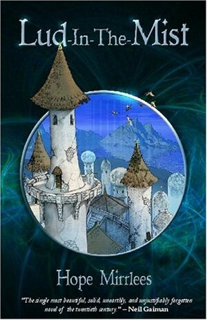Lud-in-the-Mist by Hope Mirrlees