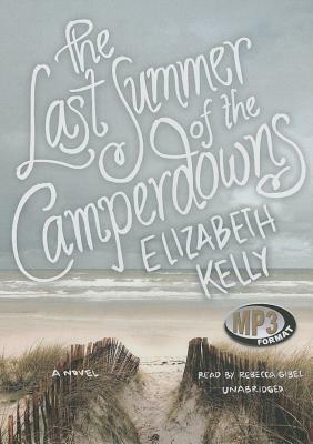The Last Summer of the Camperdowns by Elizabeth Kelly