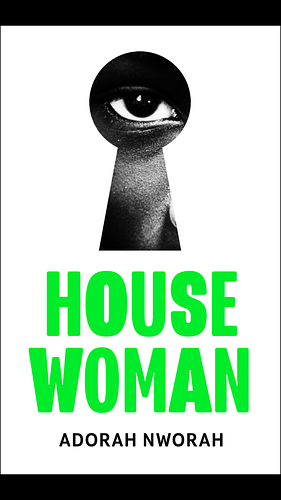 House Woman by Adorah Nworah