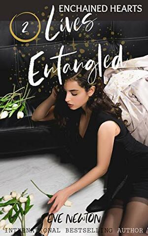 Lives Entangled by Eve Newton