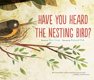 Have You Heard the Nesting Bird? by Rita Gray