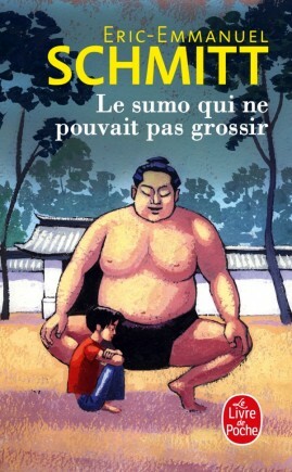 Le sumo qui ne pouvait pas grossir by Éric-Emmanuel Schmitt