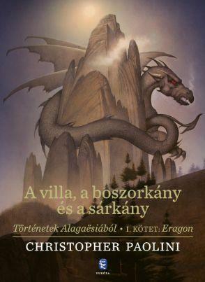 A villa, a boszorkány és a sárkány by Christopher Paolini