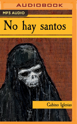 No Hay Santos by Gabino Iglesias