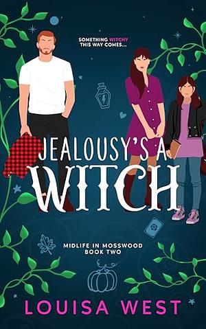 Jealousy's a Witch by Louisa West