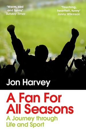 A Fan For All Seasons  by Jon Harvey