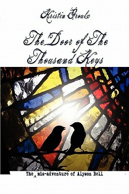 The Door of the Thousand Keys by Kristin Groulx