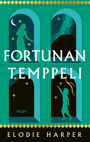 Fortunan temppeli by Elodie Harper