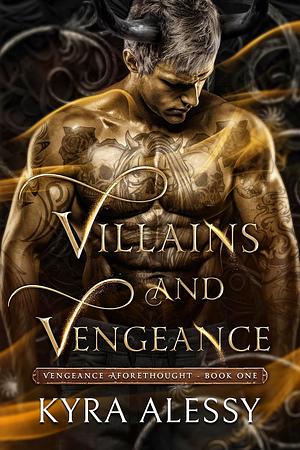 Villains and Vengeance by Kyra Alessy